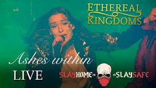 Download Ethereal Kingdoms live | Ashes within | Slay Home Slay Safe livestream festival | Full live clip MP3