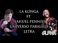 LA KONGA FT NAHUEL PENNISI - MI UNIVERSO PARALELO - LETRA