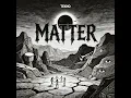 Matter