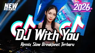 dj with you breakbeat slow version tiktok fyp viral remix 2026