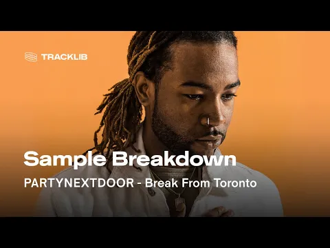 Download MP3 Sample Breakdown: PARTYNEXTDOOR - Break from Toronto