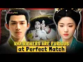 Perfect Match Drama Controversy Wang Xingyue Lu Yuxiao s Screen Time Sparks Debate