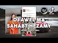 Download Lagu DJ AWEL MA SAHABT HEZAMY TIKTOK VIRAL DANCE ARABIC FULL BASS HOREG - TERBARU 2023