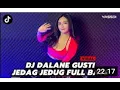 Download Lagu DJ DALANE GUSTI REMIX FULL BASS VIRAL TIKTOK 2022 JEDAG JEDUG CAMPURAN TERBARU - DONS STUDIO