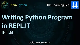 Writing Python program in REPL IT Online Platform Hindi The Learning Setu