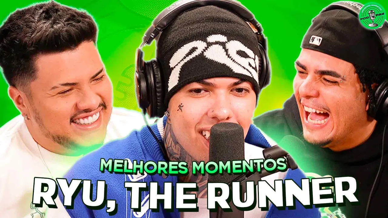 RYU, THE RUNNER NO PODPAH - MELHORES MOMENTOS