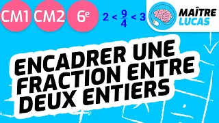 Encadrer Une Fraction Entre Deux Entiers Consécutifs CM1 CM2 6ème Cycle 3 Mathématiques Maths 