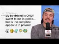 My boyfriend is ONLY sweet to me in public but is the complete opposite in private Reddit