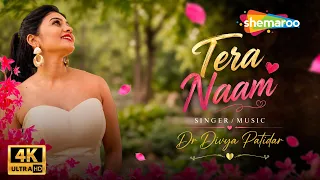 Tera Naam (4K Official Video) | Dr Divya Patidar | Latest Romantic Song | New Hindi Song 2026