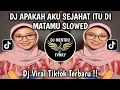 Download Lagu DJ APAKAH AKU SEJAHAT ITU DI MATAMU SLOWED VERSI TIKTOK VIRAL FYP TERBARU 2025
