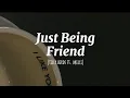 Download Lagu Just Being Friendly - Tilly Birds Ft. MILLI ( Romanized Lyrics )