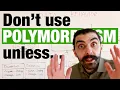 The Only Time You Should Use Polymorphism