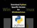 Download ANY Python Version You Want on Windows Linux - Easy Guide