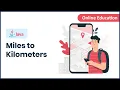 Java Program to Convert Miles to Kilometers