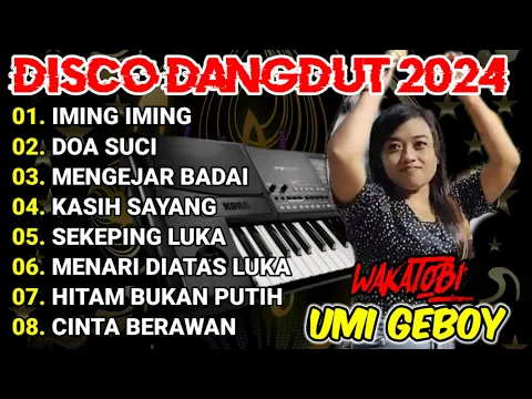 Download MP3 DISCO DANGDUT WAKATOBI 2024 || FUUL ALBUM DANGDUT PILIHAN TERPOPULER COVER UMI GEBOY