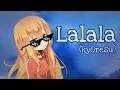 kyOresu - Lalala by bbno$ \u0026 y2k (loli cover)