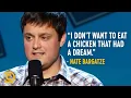 Nate Bargatze Isn t a Fan of Free-Range Chicken
