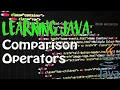 LEARNING JAVA Comparison Operators