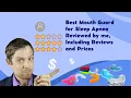 Download Lagu Best Mouth Guard for Sleep Apnea Reviewed by a Sleep Expert (Includes Reviews and Prices)