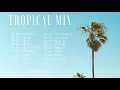 Download Lagu Tropical Mix | by Ikson - Vlog Music Compilation