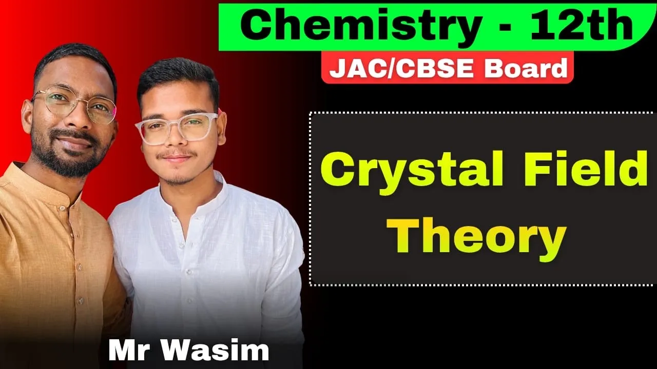 Crystal Field Theory | Class 12 Chemistry | NCERT | Boards + NEET-UG