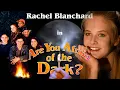 Rachel Blanchard in Are You Afraid of the Dark