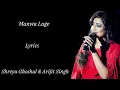 Manwa Lage Lyrics | Shreya Ghoshal & Arijit Singh | Vishal - Shekhar | Deepika  & SRK | RB Lyrics