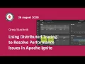 Using Distributed Tracing to Resolve Performance Issues in Apache Ignite