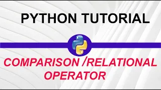 Comparison Relational operators in Python-7 MY ACADEMY