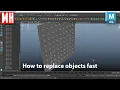 Maya 2023 tutorial How to replace a large amount of objects FAST