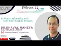 9 Non-stationarity and Unit Root Testing using EViews Dr Dhaval Maheta