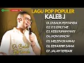 Download Lagu KALEB J - DI BALIK PERTANDA - IT'S ONLY ME - KEBUTUHAN HATI - NOW I KNOW || LAGU POP TERPOPULER 2024
