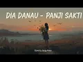 DIA DANAU – PANJI SAKTI | COVER SENJA PELAN