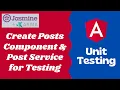 12 Create Posts Component and Post service for getting posts data - Angular Testing