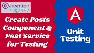 12 Create Posts Component and Post service for getting posts data - Angular Testing