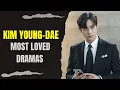 Top 10 Dramas Starring Kim Young-dae 2022 Updated