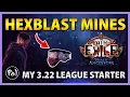 Hexblast Mines - My 3 22 Leaguestarter Full Build Guide Path of Exile