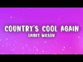 Lainey Wilson - Country's Cool Again (Lyrics)