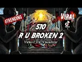 R U BROKEN 2 - 510 (Video Lyric Visualizer)