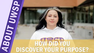 About UWSP - How did you discover your purpose