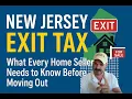 New Jersey Exit Tax Explained 2025 What Every Home Seller Needs to Know Before Moving Out