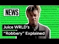 Juice WRLD s Robbery Explained Song Stories