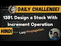 1381 Design a Stack With Increment Operation stack Leetcode Daily Challenge DSA Java