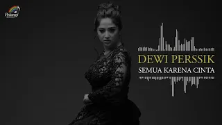 dewi perssik semua karena cinta official audio 