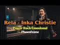 Download Lagu Rela – Inka Christie | Rock Ballad Paling Menyentuh Tentang Keikhlasan Cinta 