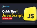 Quick JavaScript Tips