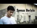 Lagu sedih - Farel Alfara - SEMUA BERLALU - Cover (  Tri Suaka ) Lirik \u0026 Vidio