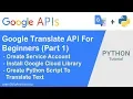 Google Translation API and Python Part 1 - Service Account Install Library Translate Text