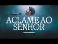 Download Lagu Felipe Rodrigues - Aclame Ao Senhor - Ministração ao vivo