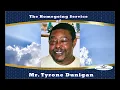 The Homegoing Service of Mr Tyrone Dunigan